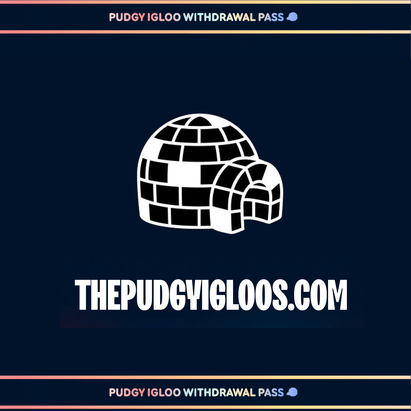 Pudgy Igloo Withdrawal Pass #2 cover