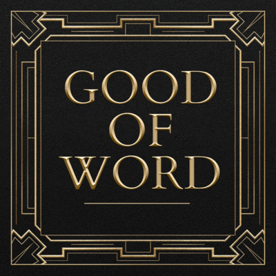Good of Word