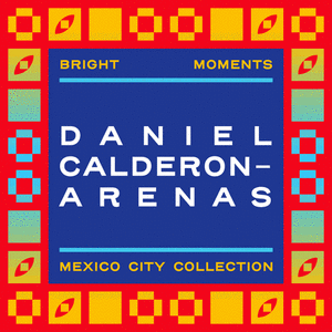MPMX | DANIEL CALDERON-ARENAS | Mint Pass Mexico City cover
