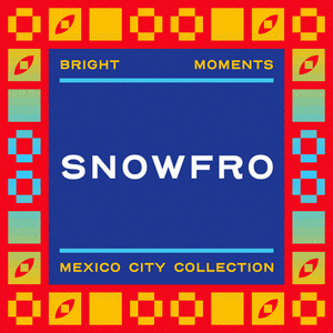 MPMX | SNOWFRO | Mint Pass Mexico City cover